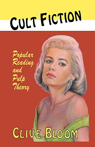 Cult Fiction: Popular Reading and Pulp Theory [Paperback]