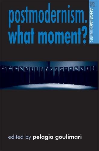 Postmodernism. What Moment [Paperback]