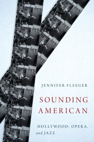 Sounding American Hollyood, Opera, and Jazz [Paperback]