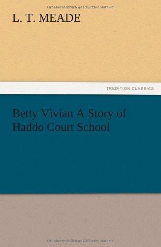 Betty Vivian a Story of Haddo Court School [Paperback]