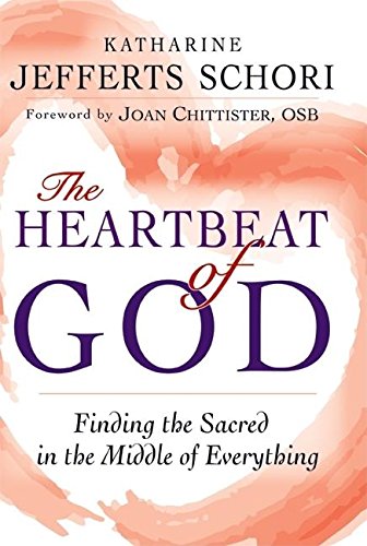 The Heartbeat of God: Finding the Sacred in t