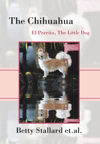 Chihuahua  El Perrito the Little Dog [Hardcover]