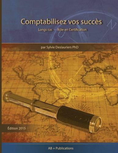 Comptabilisez Vos Succs Longs Cas - Rle En Certification (french Edition) [Paperback]