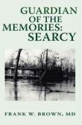 Guardian of the Memories  Searcy [Hardcover]