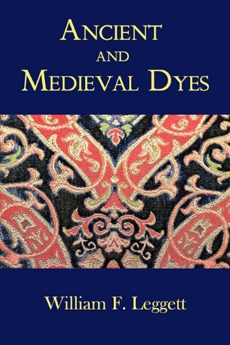 Ancient And Medieval Dyes [Paperback]