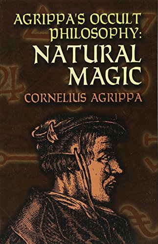 Agrippa's Occult Philosophy: Natural Magic [Unknown]