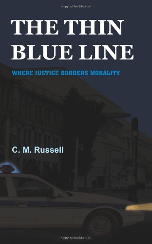 The Thin Blue Line Where Justice Borders Morality [Paperback]