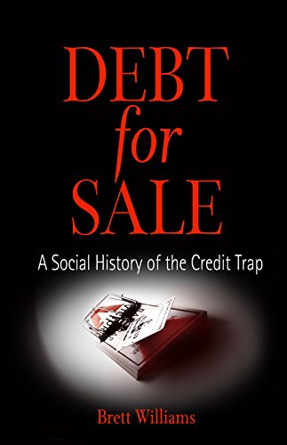 Debt for Sale A Social History of the Credit Trap [Paperback]