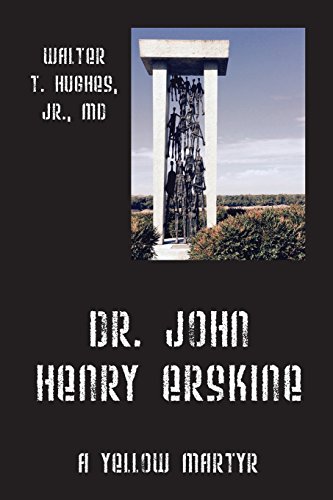 Dr. John Henry Erskine A Yello Martyr [Paperback]