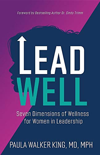 Lead Well  Seven Dimensions of Wellness for Women in Leadership [Paperback]