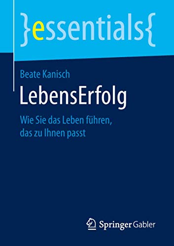 LebensErfolg: Wie Sie das Leben fhren, das zu Ihnen passt [Paperback]