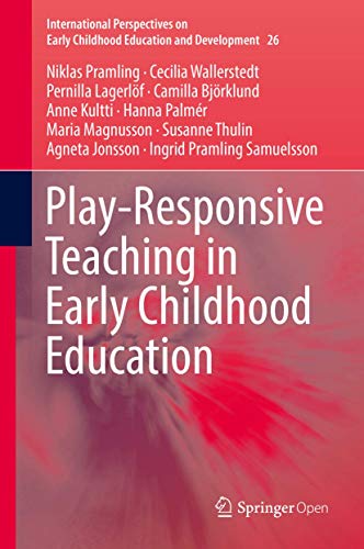 Play-Responsive Teaching in Early Childhood Education [Hardcover]