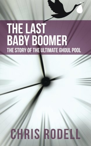 The Last Baby Boomer The Story Of The Ultimate Ghoul Pool [Paperback]