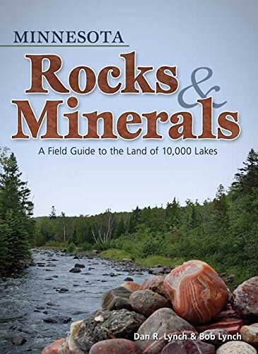 Minnesota Rocks & Minerals: A Field Guide