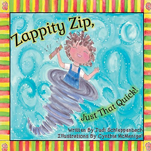 Zappity Zip, Just That Quick [Paperback]