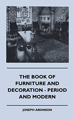 Book of Furniture and Decoration - Period and Modern [Hardcover]