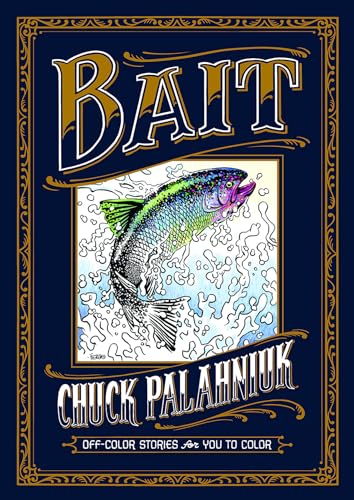 Bait: Off-Color Stories for You to Color [Hardcover]