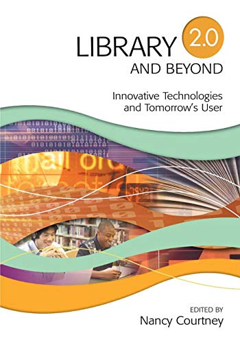 Library 2.0 And Beyond Innovative Technologies And Tomorro's User [Paperback]