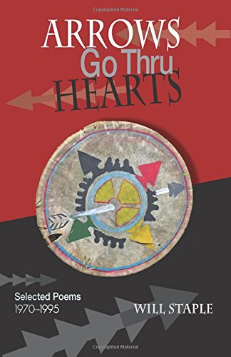 Arrows Go Thru Hearts  Selected Poems 1970-1995 [Paperback]