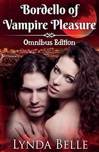 Bordello Of Vampire Pleasure Vampire Pleasures Series Omnibus [Paperback]