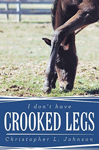 I Don't Have Crooked Legs [Paperback]