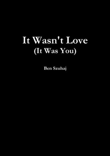 It Wasn't Love (it Was You) [Paperback]