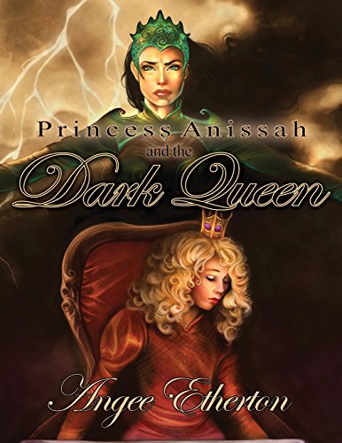 Princess Anissah And The Dark Queen [Paperback]