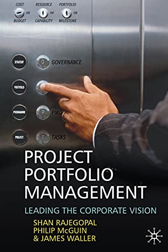 Project Portfolio Management: Leading the Corporate Vision [Paperback]