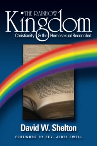 Rainbow Kingdom Christianity the Homose [Paperback]