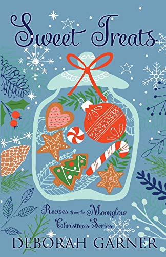 Seet Treats  Recipes from the Moonglo Christmas Series [Paperback]