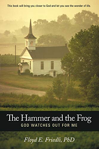 The Hammer And The Frog, God Watches Out For Me [Paperback]