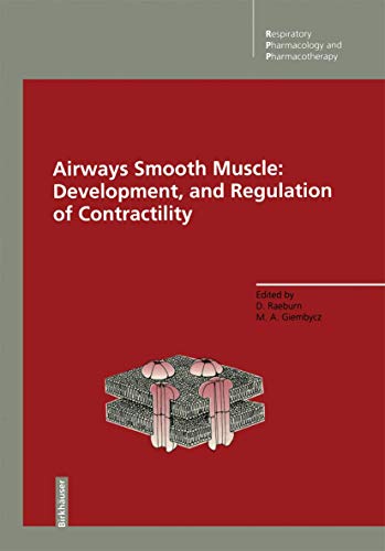 Airways Smooth Muscle: Development, and Regulation of Contractility: Development [Paperback]