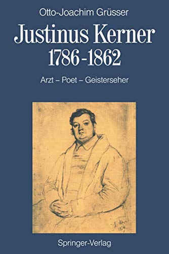 Justinus Kerner 17861862: ArztPoetGeisterseher nebst Anmerkungen zum Uhland-K [Paperback]