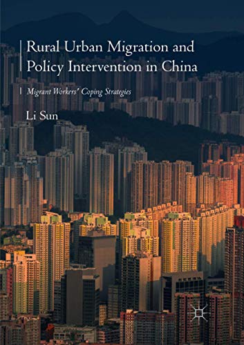 Rural Urban Migration and Policy Intervention in China: Migrant Workers' Coping  [Paperback]