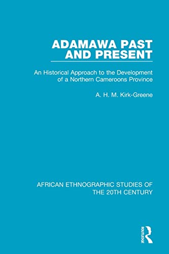 Adamaa Past and Present An Historical Approach to the Development of a Norther [Paperback]