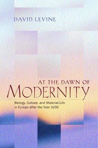 At the Dawn of Modernity Biology, Culture, and Material Life in Europe after th [Hardcover]