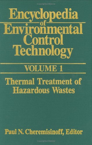 Encyclopedia of Environmental Control Technology Volume 1 Thermal Treatment of [Hardcover]