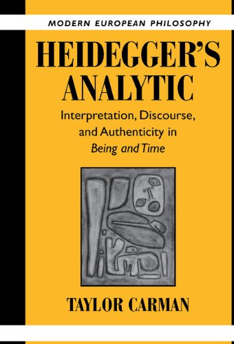 Heidegger's Analytic Interpretation, Discourse and Authenticity in Being and Ti [Hardcover]