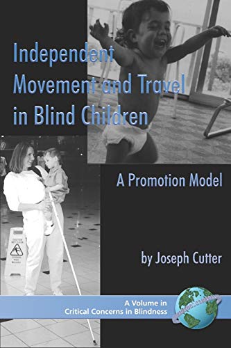 Independent Movement And Travel In Blind Children A Promotion Model (pb) (criti [Paperback]