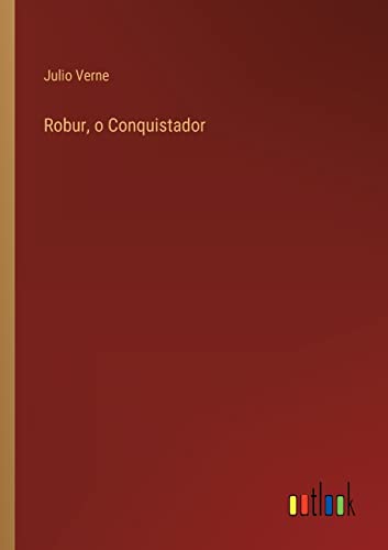 Robur, O Conquistador