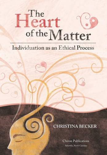 The Heart Of The Matter- Individuation As An Ethical Process 2nd Edition - Hard [Hardcover]