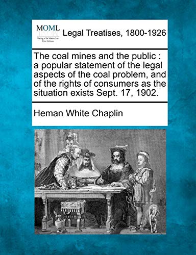 coal mines and the public  a popular statement of the legal aspects of the coal [Paperback]