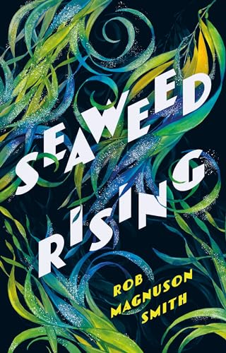 Seaweed Rising [Hardcover]