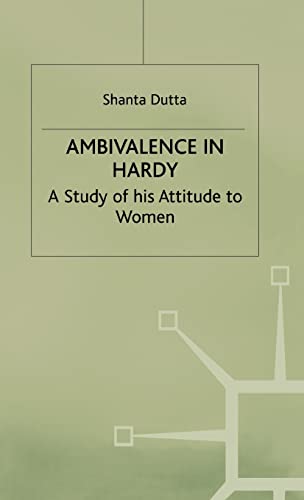 Ambivalence in Hardy A Study of his Attitude Toards Women [Hardcover]