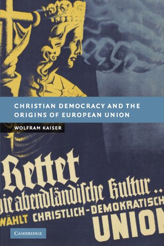 Christian Democracy and the Origins of European Union [Paperback]