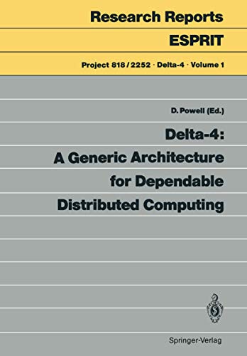 Delta-4: A Generic Architecture for Dependable Distributed Computing [Paperback]