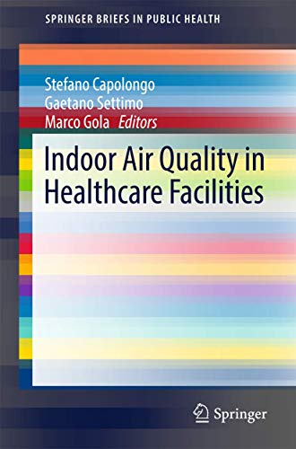 Indoor Air Quality in Healthcare Facilities [Paperback]