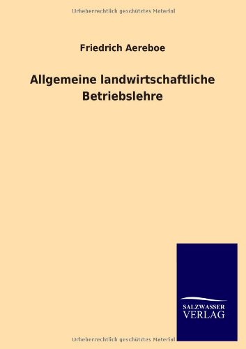 Allgemeine Landirtschaftliche Betriebslehre (german Edition) [Paperback]