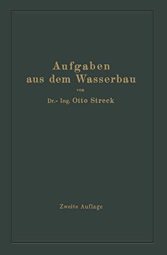 Aufgaben aus dem Wasserbau Angeandte Hydraulik [Paperback]