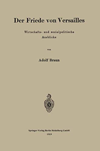 Der Friede von Versailles: Wirtschafts- und sozialpolitische Ausblicke [Paperback]